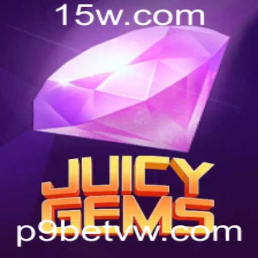 Descubra JuicyGems: Um Novo Fenômeno no Mundo dos Jogos com p9bet