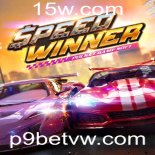 Descubra o Mundo Empolgante de SpeedWinner com P9Bet