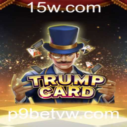 Explorando o Mundo de TrumpCard: O Jogo que está Dominando a Cena com P9bet